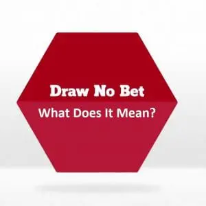 Draw no bet meaning