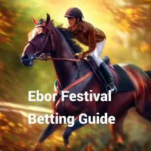 York Ebor Festival Betting Guide