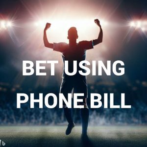 bet using phone bill betting sites