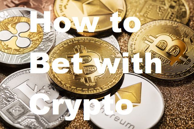 how to bet with crypto