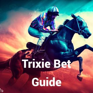 trixie bet guide