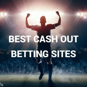 best cash out betting sites