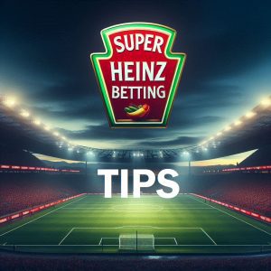 super heinz betting tips